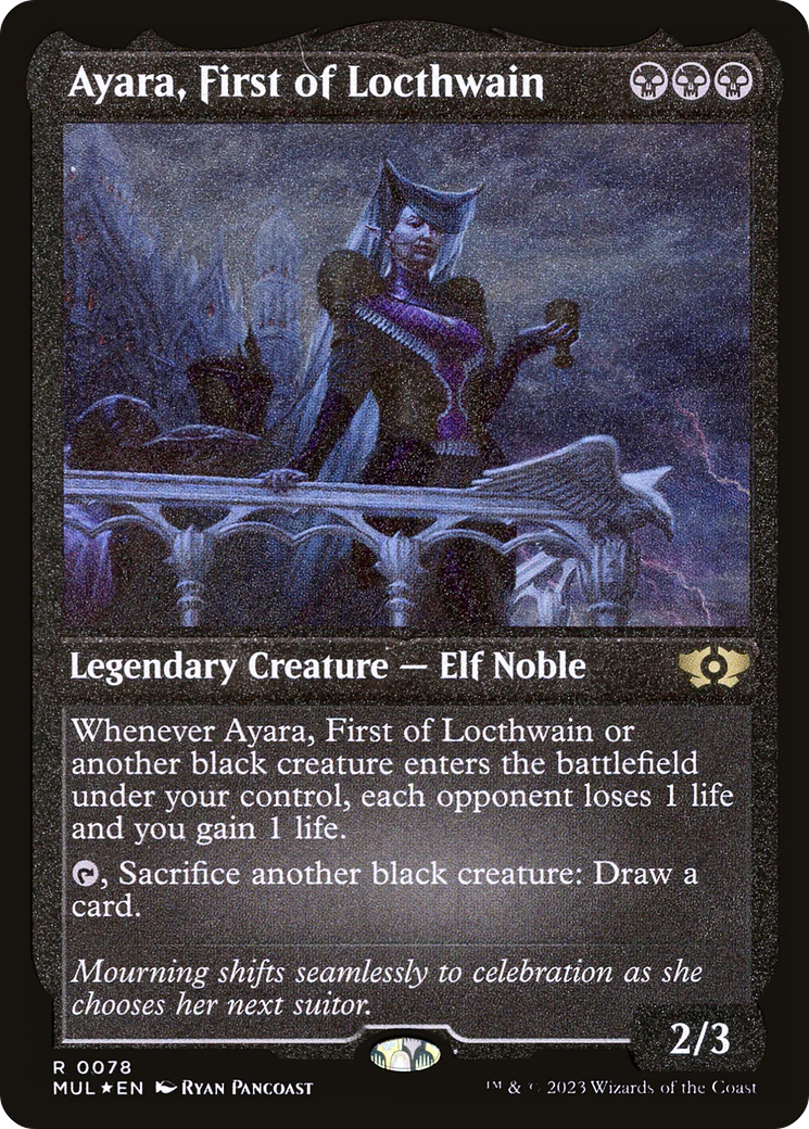 Ayara, First of Locthwain (Foil Etched) (MUL-078) - Multiverse Legends Foil